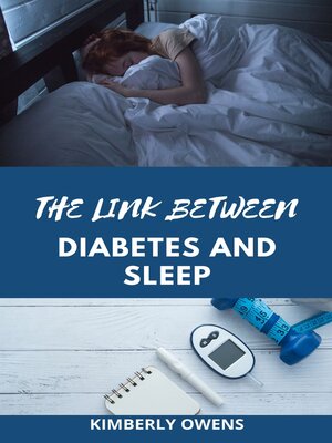 cover image of THE LINK BETWEEN DIABETES AND SLEEP